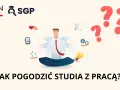 Wieloręki człowiek w pozycji medytacyjnej symbolizuje wyzwania związane z pogodzeniem pracy i studiów zaocznych.