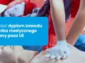 Ćwiczenie resuscytacji na fantomie. Posiadasz dyplom zawodu ratownika medycznego uzyskany poza UE.