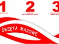 Święta majowe: 1 maja - Święto Pracy, 2 maja - Dzień Flagi RP, 3 maja - Rocznica Uchwalenia Konstytucji. Biało-czerwone wstęgi.