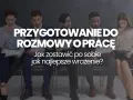 Pięć osób w garniturach czeka na rozmowę kwalifikacyjną. Tekst: "Przygotowanie do rozmowy o pracę. Jak zostawić po sobie jak najlepsze wrażenie?".