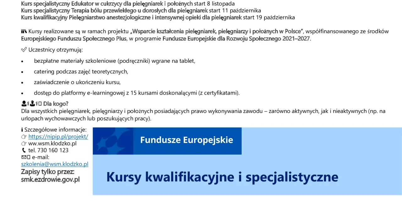 Bezpłatne kursy kwalifikacyjne i specjalistyczne dla pielęgniarek, pielęgniarzy i położnych. Zapisy na stronie smk.ezdrowie.gov.pl.