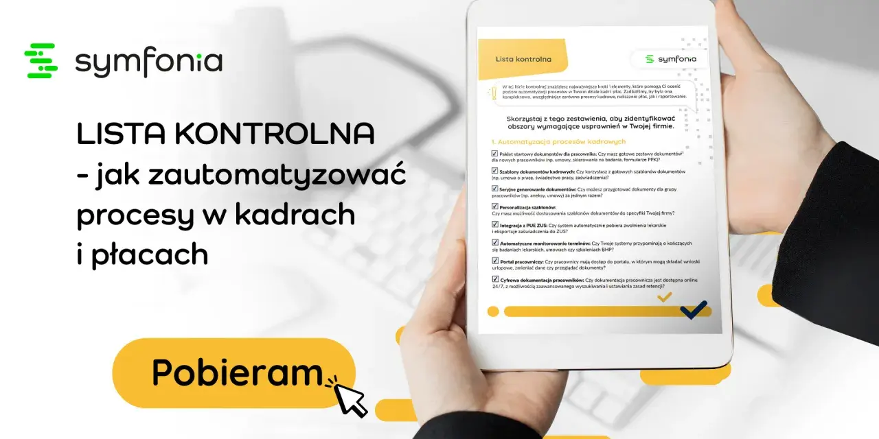 Lista kontrolna Symfonii: zautomatyzuj procesy kadrowo-płacowe, usprawnij wynagrodzenie zasadnicze. Pobierz teraz!