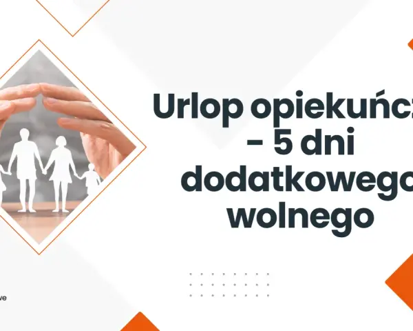 Ręce chroniące rodzinę z papieru. Informacja o urlopie opiekuńczym – 5 dni dodatkowego wolnego.
