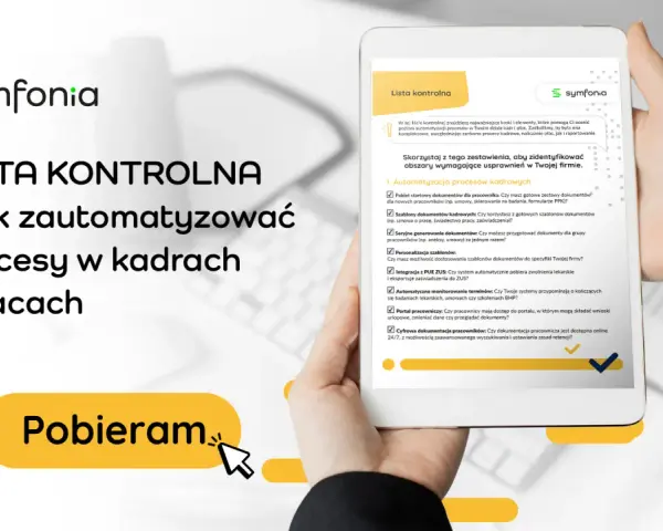 Lista kontrolna Symfonii: zautomatyzuj procesy kadrowo-płacowe, usprawnij wynagrodzenie zasadnicze. Pobierz teraz!