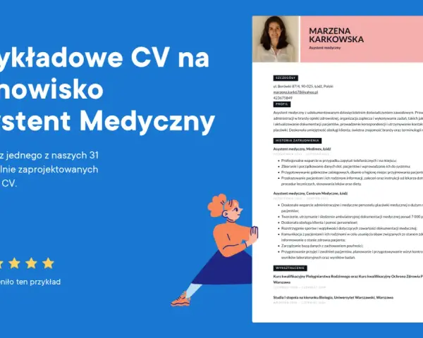 CV Asystenta Medycznego z 10-letnim doświadczeniem zawodowym, podkreślające umiejętności w obsłudze pacjenta i administracji medycznej.