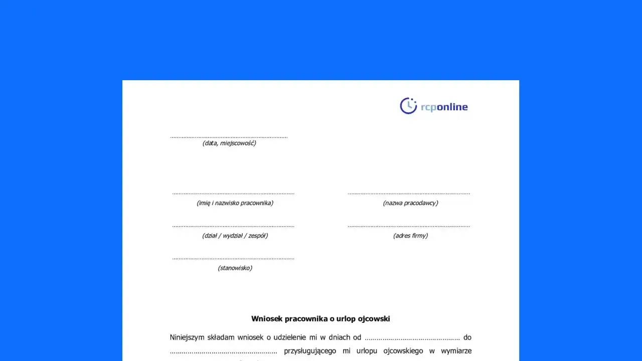 Formularz wniosku o urlop ojcowski. Dowiadujesz się, ile trwa urlop tacierzyński i jak go uzyskać.
